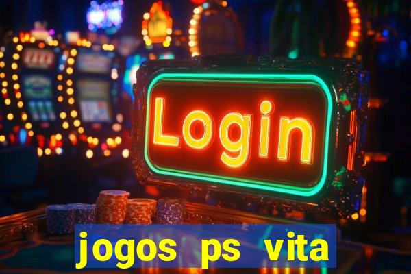 jogos ps vita download pkg